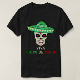 Camiseta VIVA CINCO DE MAYO fiesta de cráneo divertido idea
