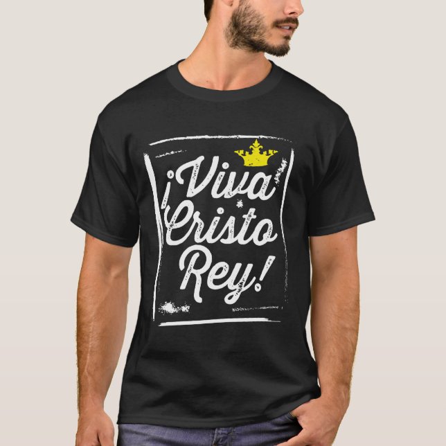 Camiseta Viva Cristo Rey Cristeros Español (Anverso)