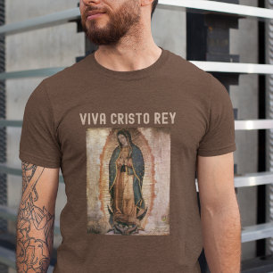 Camiseta Viva Cristo Rey Tee Nuestra Señora de Guadalupe