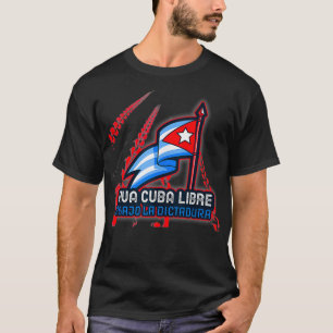Camiseta Viva Cuba libre cubano bajo la dictadura bandera