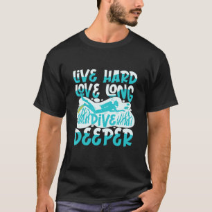 Camiseta Viva el amor duro, larga inmersión