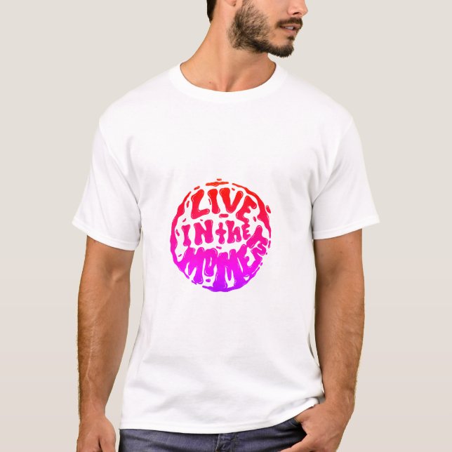 Camiseta ¡Viva en el momento! (Anverso)