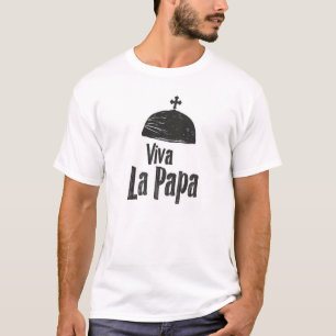 Camiseta Viva La Papa, larga vida al Papa