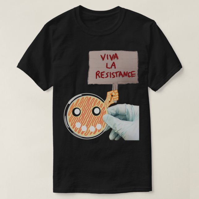 Camiseta Viva la resistencia antibiótica (Diseño del anverso)