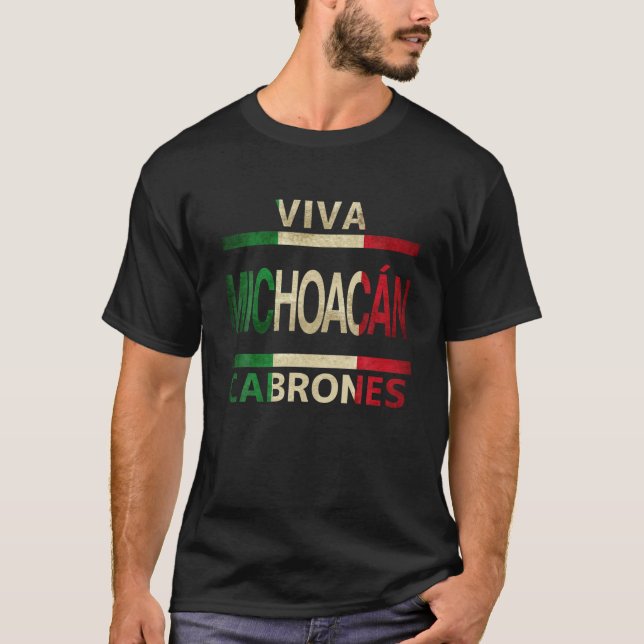 Camiseta Viva Michoacan Cabrones México Bandera Mexicana T  (Anverso)