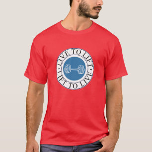 Camiseta viva para levantar y para levantar para vivir