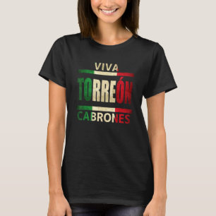 Camiseta Viva Torreon Cabrones México Bandera mexicana Coah