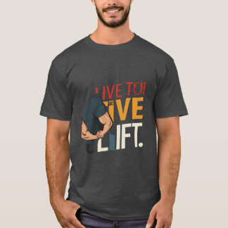 Camiseta Vive a Lift.
