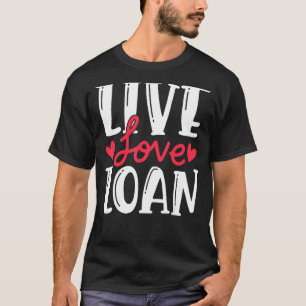 Camiseta Vive Ama Préstamo Nuevo Propietario Anuncio de Mud