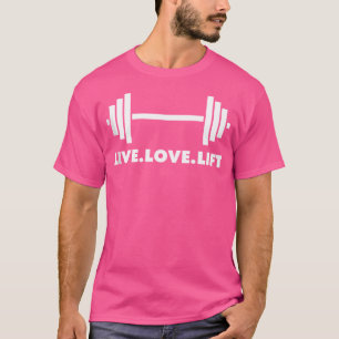 Camiseta Vive. Amor. Levante. Halterofilia de Barbell