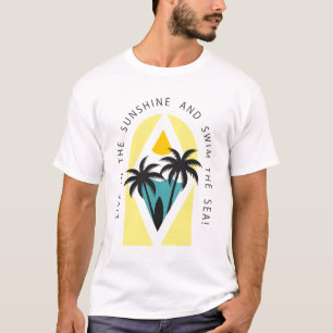 Camiseta Vive bajo el sol y nada en el mar