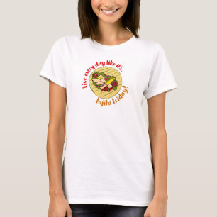 Camiseta Vive cada día como el viernes de fajitas Disfruta 