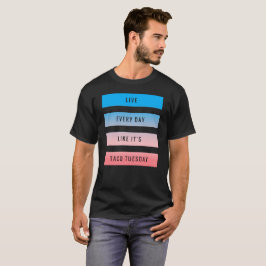 Camiseta Vive cada día como es Taco martes - barre el azul