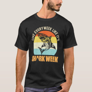 Camiseta Vive Cada Semana Como Su Tiburón