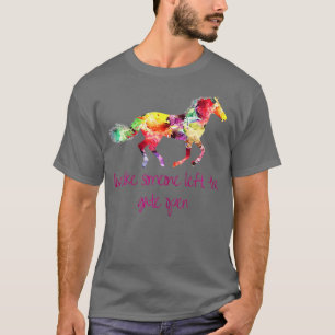 Camiseta Vive Como Alguien Dejó La Puerta Abierta Caballo