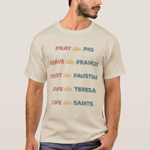 Camiseta Vive como Santos Valiente Inspiración Católica