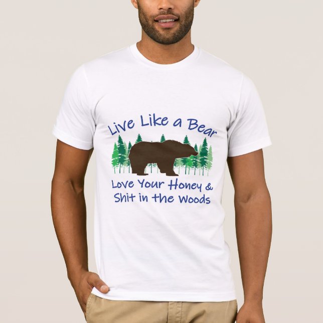 Camiseta ¡Vive como un oso! (Anverso)