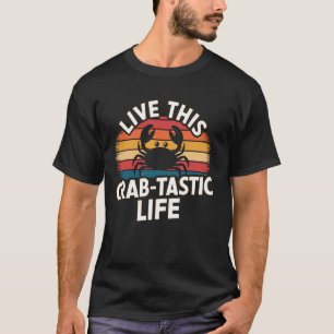 Camiseta Vive esta vida de cangrejos Retro Mariscos Pesca d