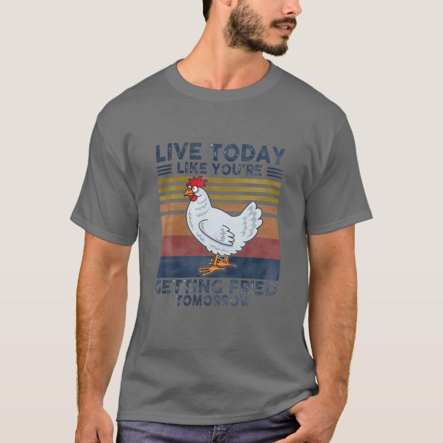 Camiseta Vive hoy como si te estuvieran enfadando mañana co (Anverso)