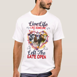 Camiseta Vive La Vida Como Si Alguien Dejara La Puerta Abie