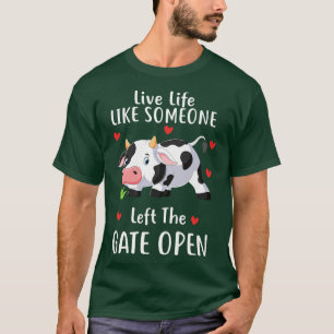 Camiseta Vive La Vida Como Si Alguien Hubiera Dejado El Amo