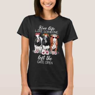 Camiseta Vive La Vida Como Si Alguien Hubiera Dejado La Pue