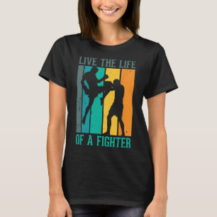 Camiseta Vive la vida de un luchador para un kickboxer Kick