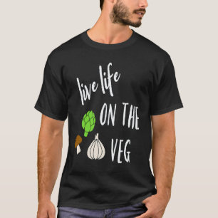 Camiseta Vive la vida en el Veg Vegetariano Vegano Crudo 1