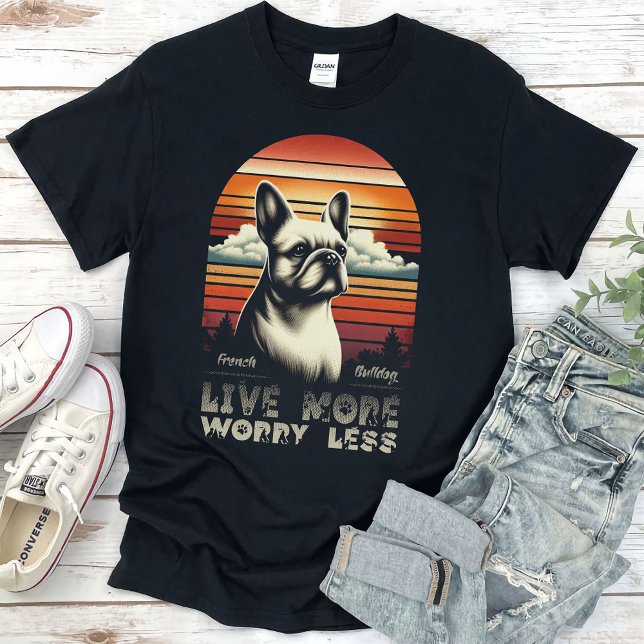 Camiseta Vive más preocupación menos - Bulldoges franceses  (Subido por el creador)
