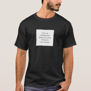 Camiseta Vive más tiempo viviendo libremente