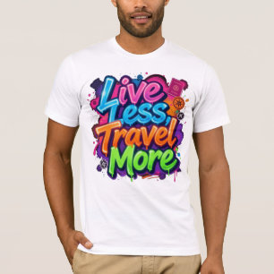 Camiseta Vive Menos Viaja Más Cita de Viaje en Graffiti de