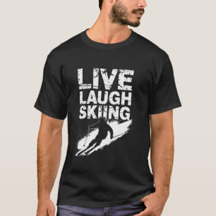 Camiseta Vive Ríe Esquí Chiste esquí de fondo Esquí alpino