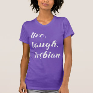 Camiseta vive ríe lesbiana