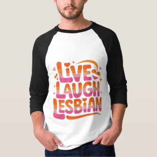 Camiseta Vive Ríe Lesbiana Divertida Comunidad LGBTQ