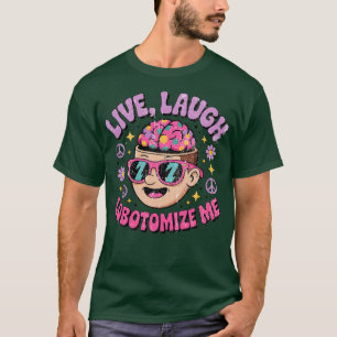 Camiseta Vive Ríe Lobotomízame