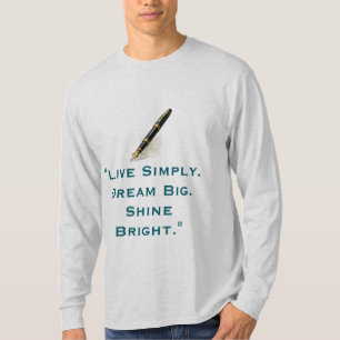 Camiseta Vive Simple Soñando Grande Brilla Fuerte Cita