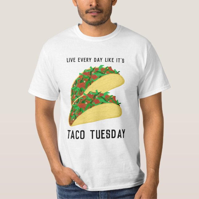 Camiseta Vive todos los días como si fuera TACO MARTES (Anverso)