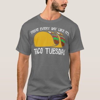 Camiseta Vive todos los días como su taco tucher2