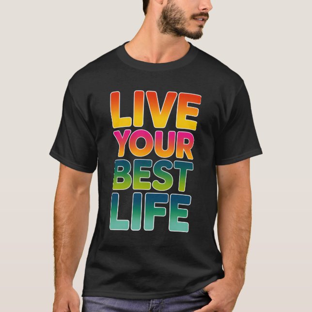 Camiseta Vive tu mejor vida (Anverso)