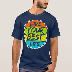 Camiseta Vive tu mejor vida 16