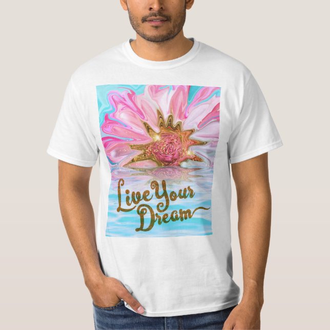Camiseta Vive tu sueño - poder de las flores Rosas (Anverso)