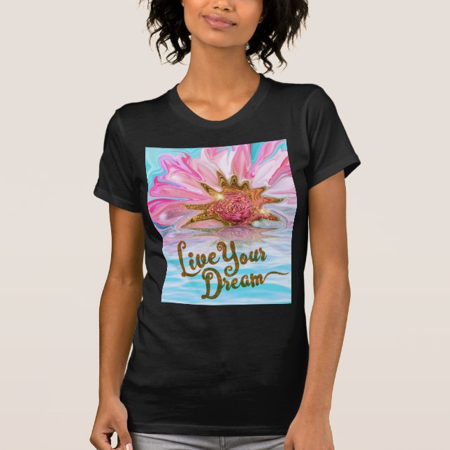 Camiseta Vive tu sueño - poder de las flores Rosas (Anverso)