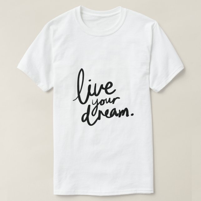Camiseta Vive tu sueño – Tipografía Inspiradora (Diseño del anverso)