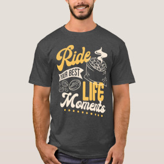 Camiseta Vive tus mejores momentos divertidos
