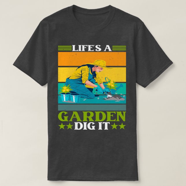 Camiseta Vive un jardín cavar su jardín de flores (Diseño del anverso)