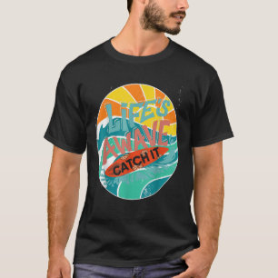 Camiseta Vive Una Ola Que La Atrapa En La Playa De La Vida