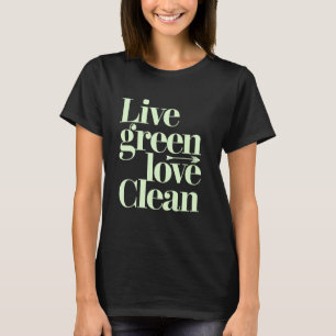 Camiseta Vive Verde Ama Limpio Mensaje Eco Vegano Vegetaria