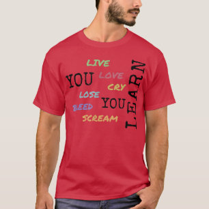 Camiseta vives el amor llorando perder el sangrado gritar t