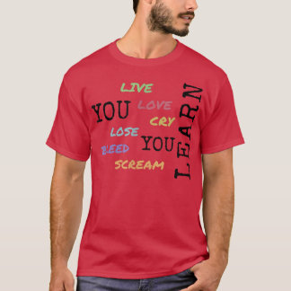 Camiseta vives el amor llorando perder el sangrado gritar t