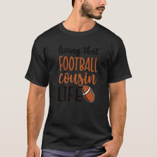 Camiseta Viviendo a ese primo de fútbol de la vida